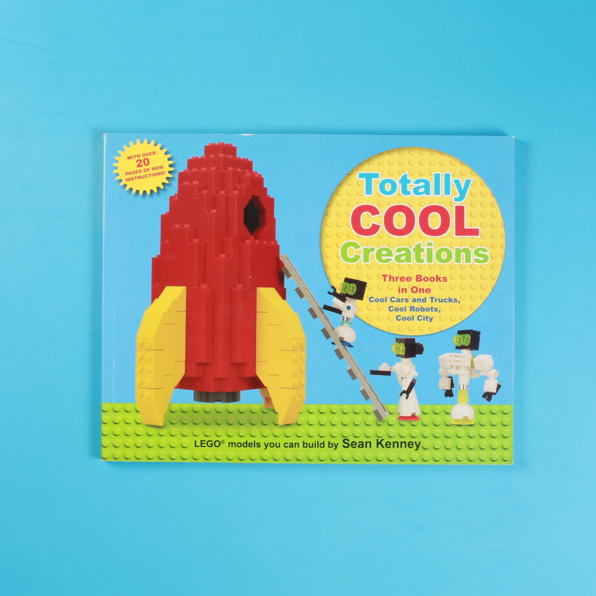 Totally Cool Creations Three Books in One; Cool Cars and Trucks, Cool Robots, Cool City