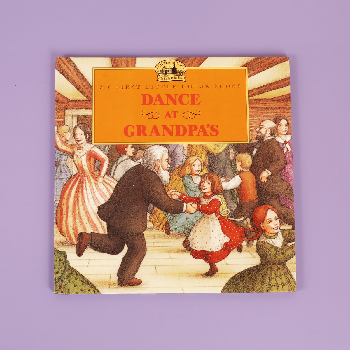Dance at Grandpa's (My First Little House Books)