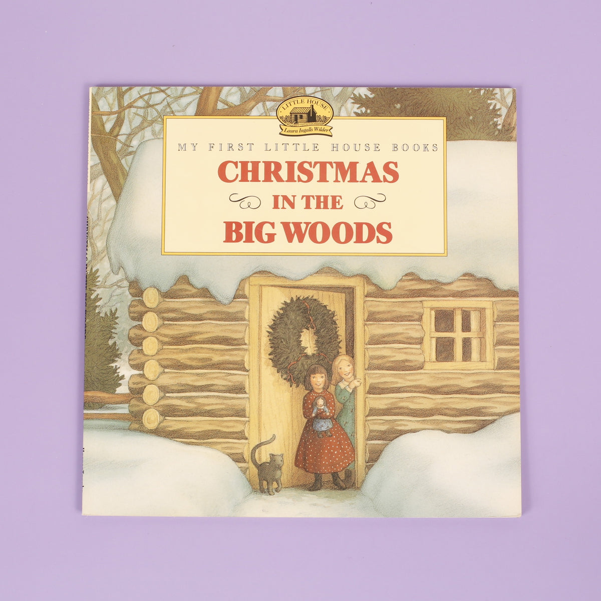Christmas in the Big Woods (My First Little House Books)
