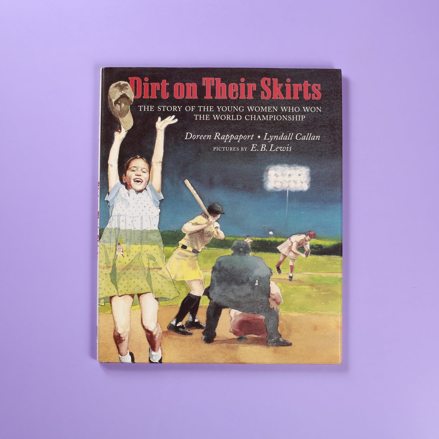 Dirt on Their Skirts: The Story of the Young Women who Won the World Championship