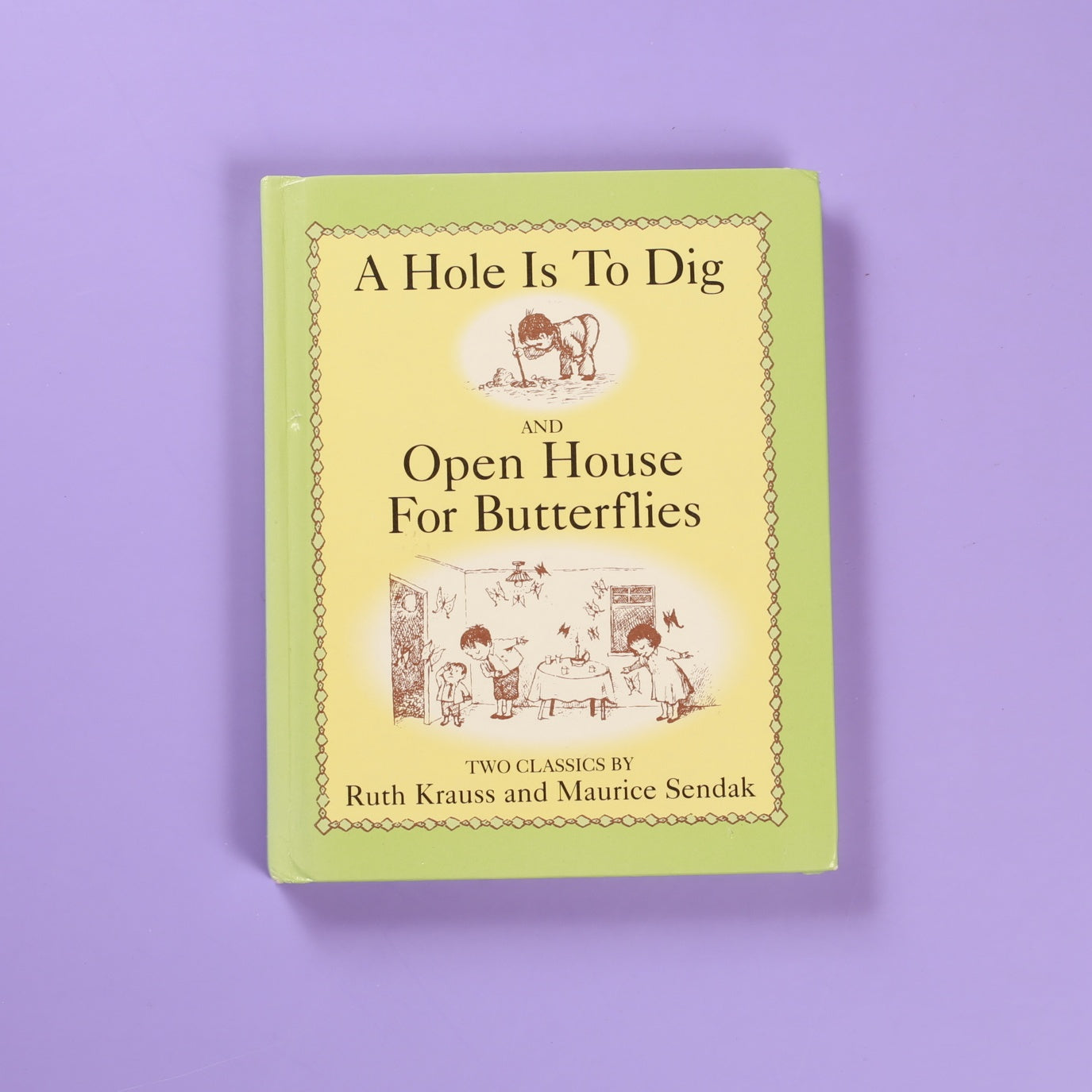 A Hole is to Dig AND Open House for Butterflies