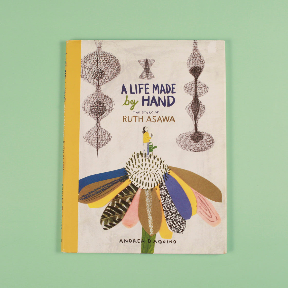 A Life Made by Hand: The Story of Ruth Asawa