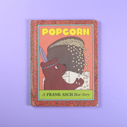 Popcorn (A Frank Asch Bear Story)