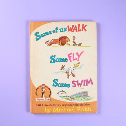 Some of Us Walk, Some Fly, Some Swim