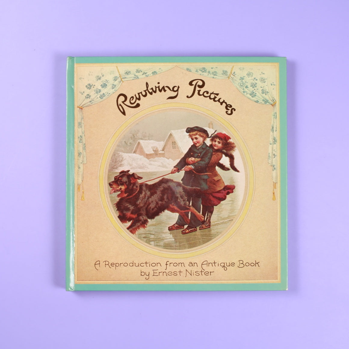 Revolving Pictures: A Reproduction from an Antique Book