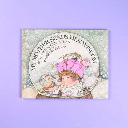 My Mother Sends Her Wisdom