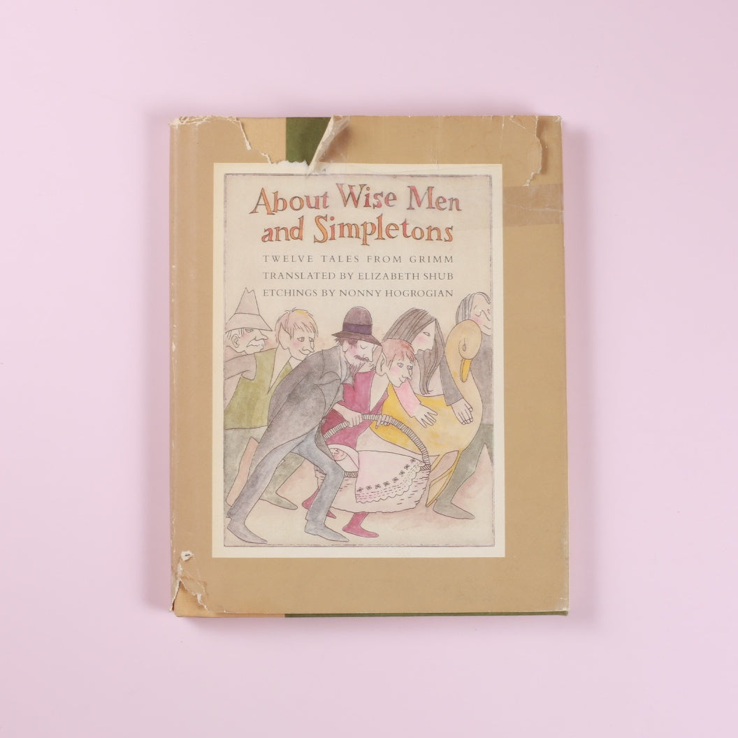 About Wise Men and Simpletons: Twelve Tales from Grimm