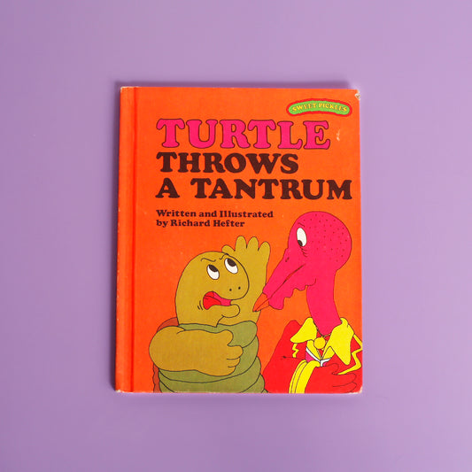 Turtle Throws a Tantrum (Sweet Pickles)
