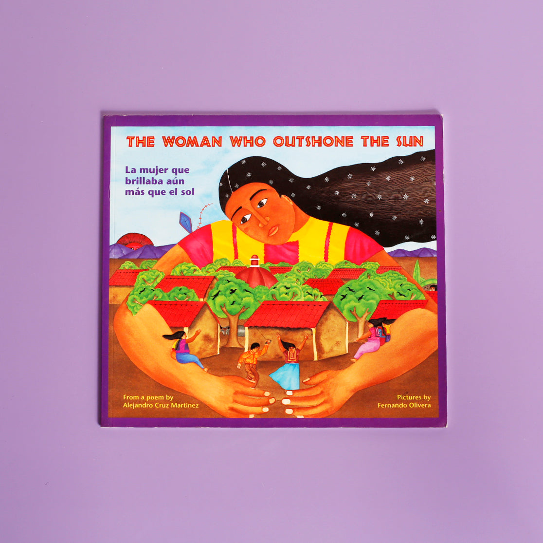 La Mujer Que Brillaba Aún Más que el sol / The Woman Who Outshone the Sun (bilingual Spanish-English)
