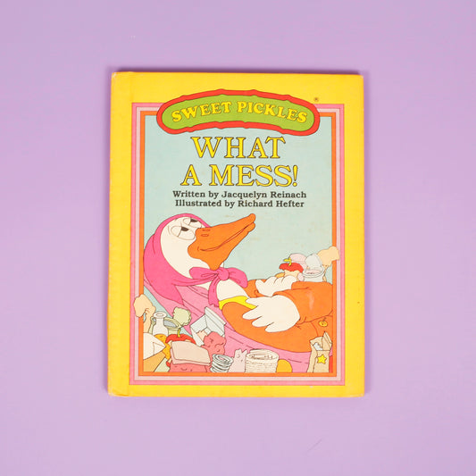 What a Mess! (Sweet Pickles)