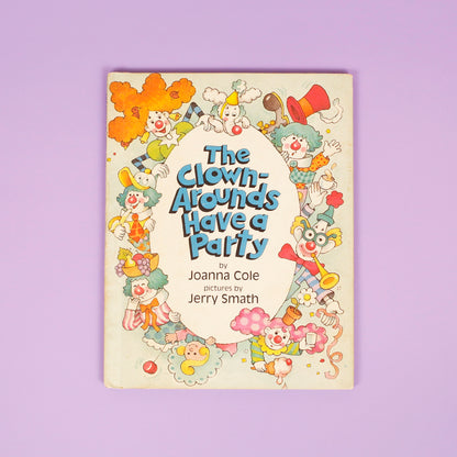 The Clown-Arounds Have a Party