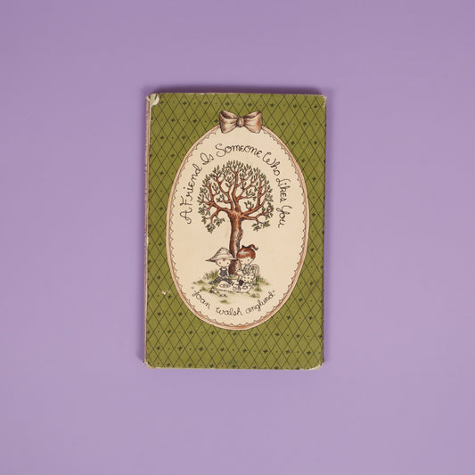 A Friend is Someone Who Likes You