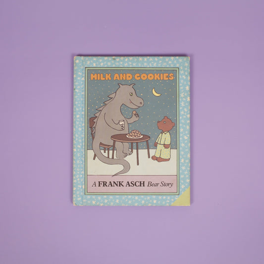 Milk and Cookies (A Frank Asch Bear Story)