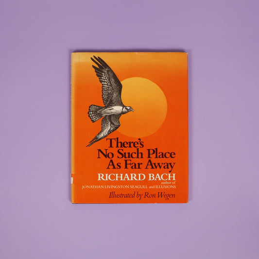 There's No Such Place As Far Away