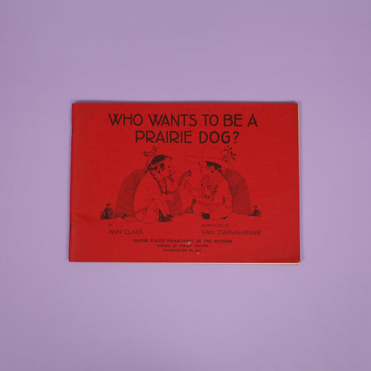 Who Wants to be a Prairie Dog?