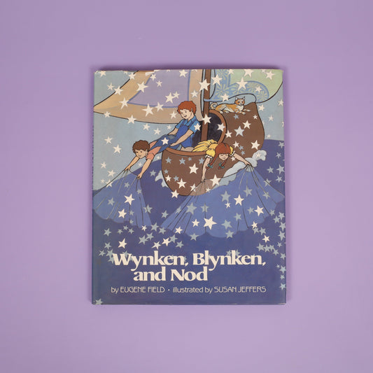 Wynken, Blynken and Nod