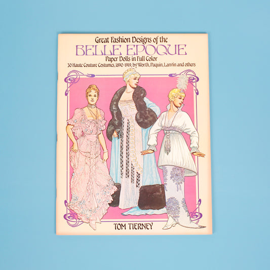Great Fashion Designs of the Belle Epoque Paper Dolls