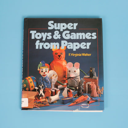 Super Toys & Games from Paper