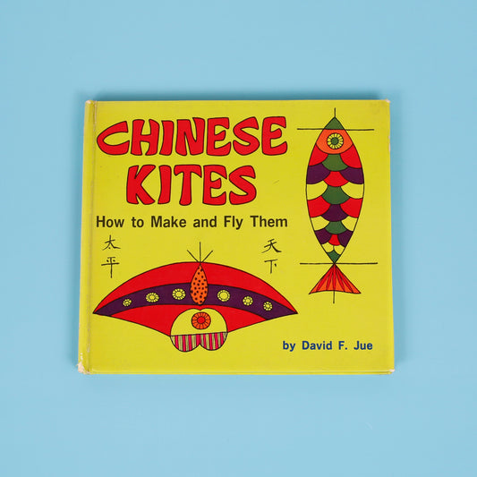 Chinese Kites: How to Make and Fly Them