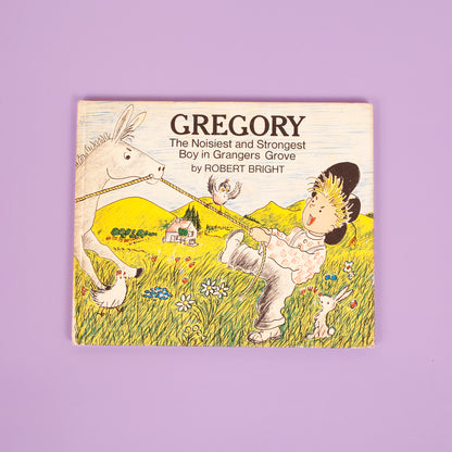 Gregory: The Noisiest and Strongest Boy in Grangers Grove