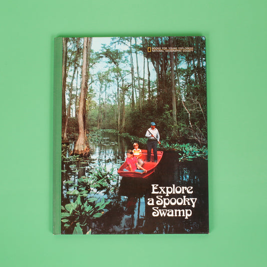Explore a Spooky Swamp (National Geographic Books for Young Explorers)