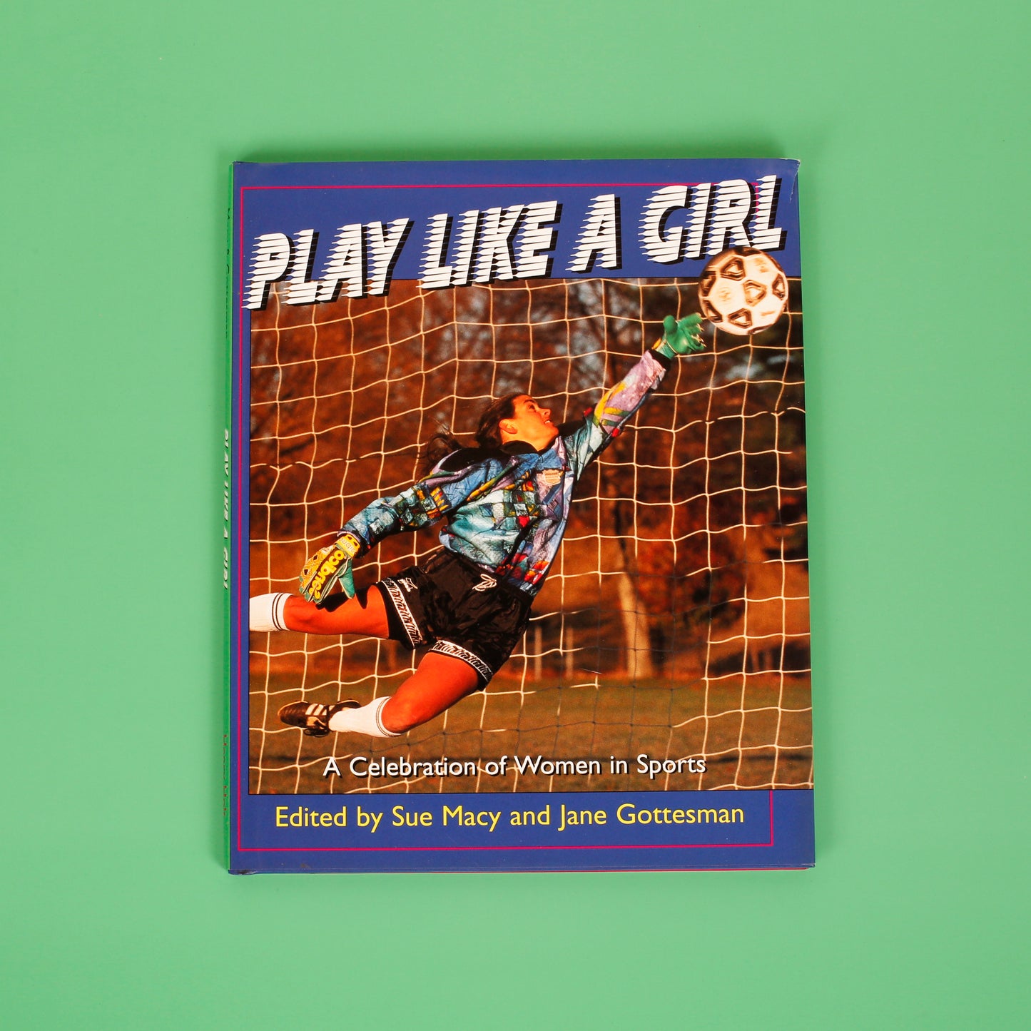 Play Like a Girl: A Celebration of Women in Sports