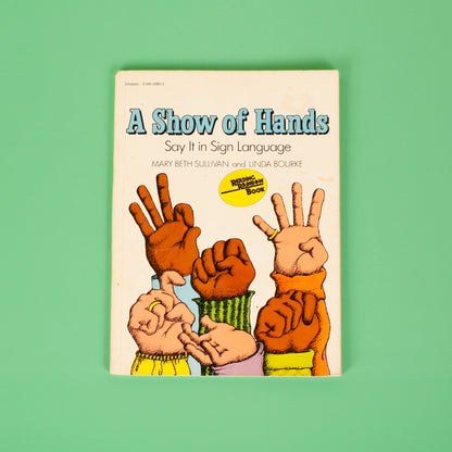 A Show of Hands: Say It in Sign Language