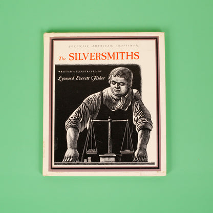 The Silversmiths (Colonial American Craftsmen)