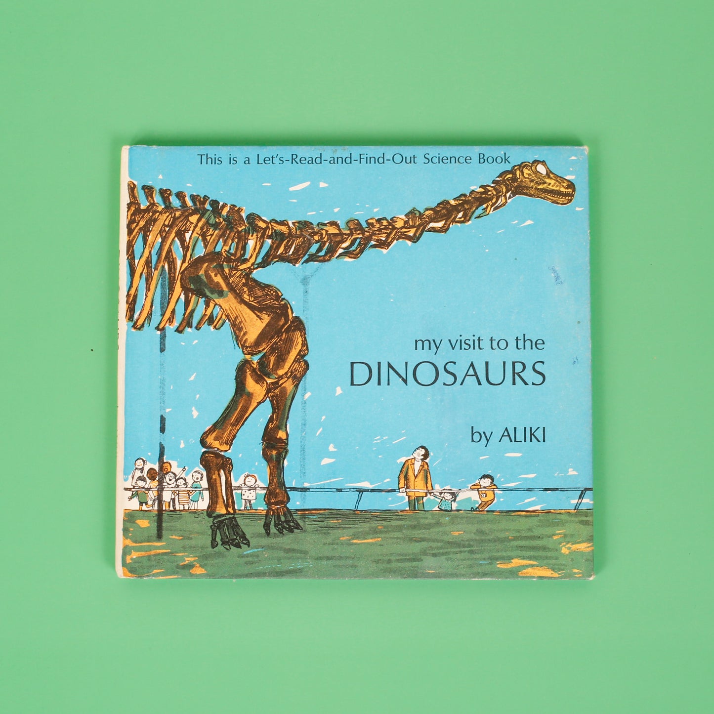 My Visit to the Dinosaurs (Let's-Read-And-Find-Out Science Book)