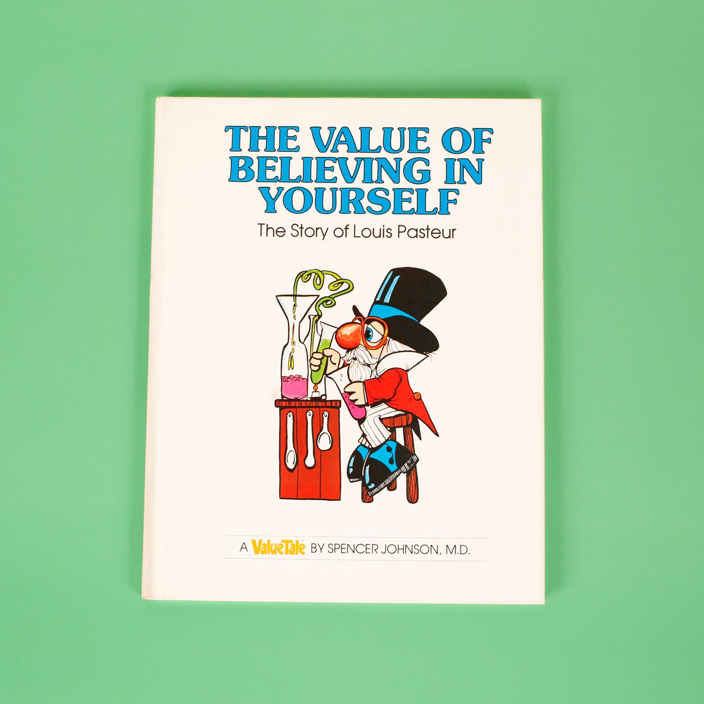 The Value of Believing in Yourself: The Story of Louis Pasteur (ValueTale)