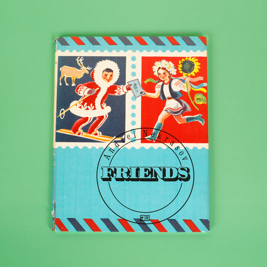 Friends: Stories in Pictures About Children of Different Soviet Republics