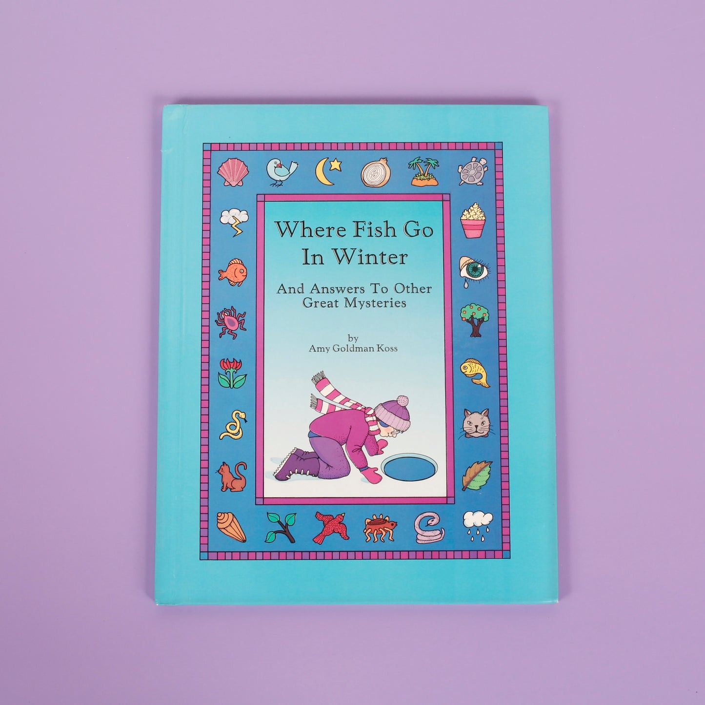 Where Fish Go in Winter (And Answers to Other Great Mysteries)