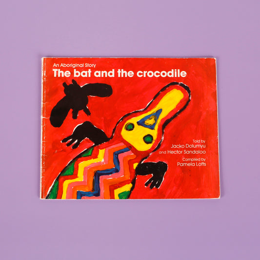 The Bat and the Crocodile (An Aboriginal Story)