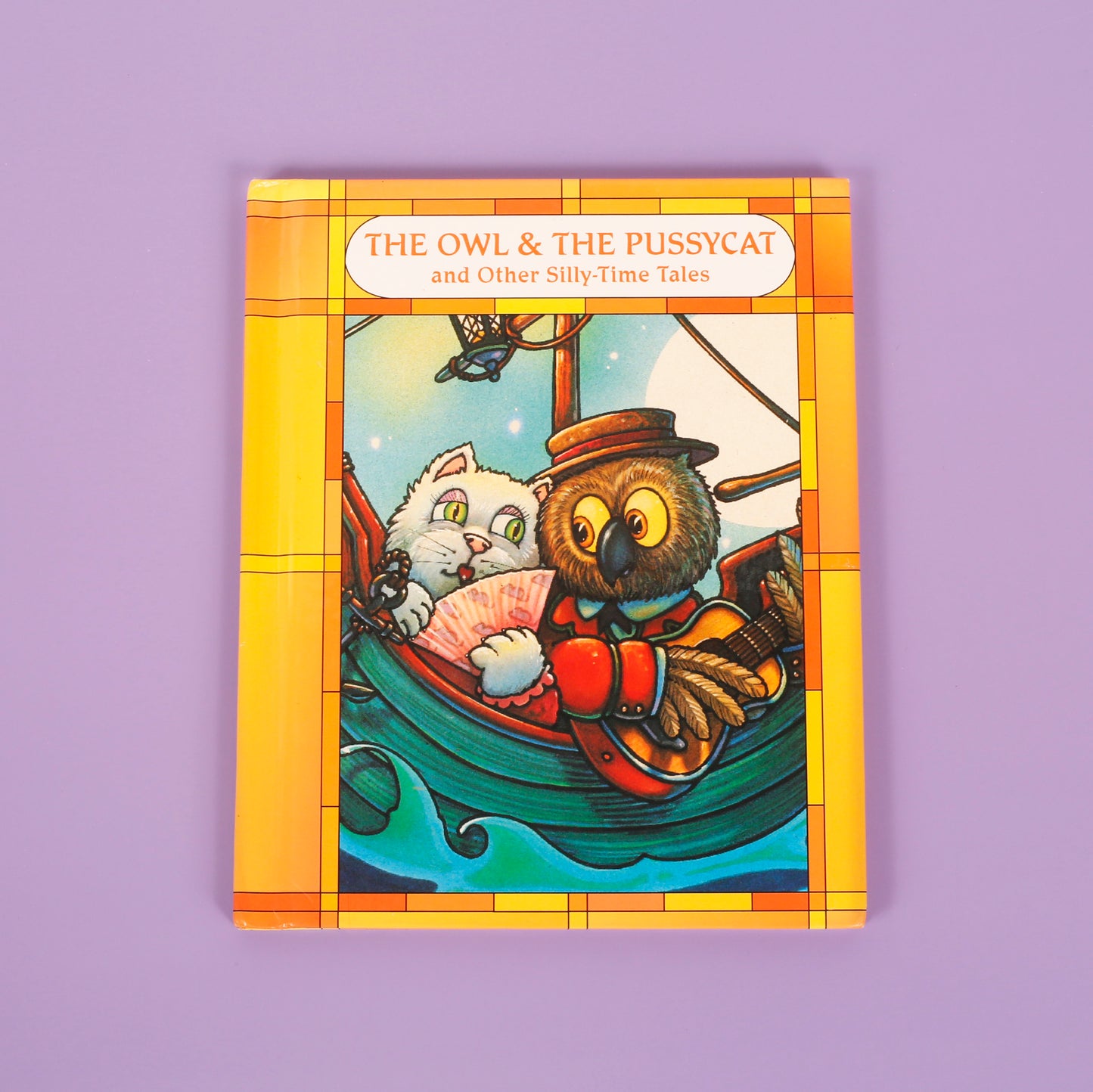 The Owl and the Pussycat and Other Silly-Time Tales