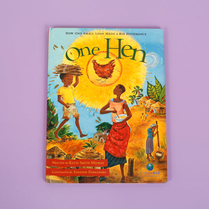 One Hen: How One Small Loan Made a Big Difference