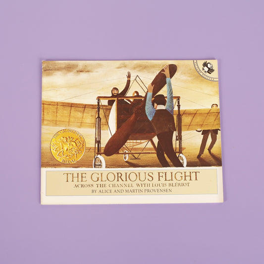 The Glorious Flight: Across the Channel with Louis Blériot July 25, 1909