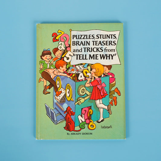 Puzzles, Stunts, Brain Teasers and Tricks from "Tell Me Why"