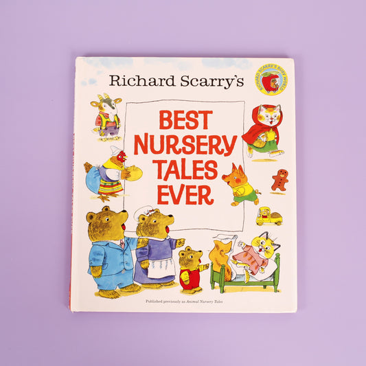Richard Scarry's Best Nursery Tales Ever