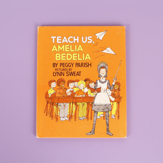 Teach Us, Amelia Bedelia