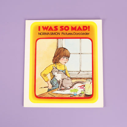 I Was So Mad!
