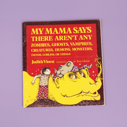 My Mamma Says There Aren't Any Zombies, Ghosts, Vampires, Creatures, Demons, Monsters, Fiends, Goblins, or Things