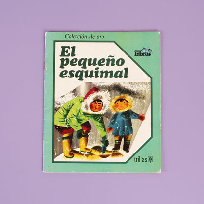 El Pequeño Esquimal (The Little Eskimo–Spanish)
