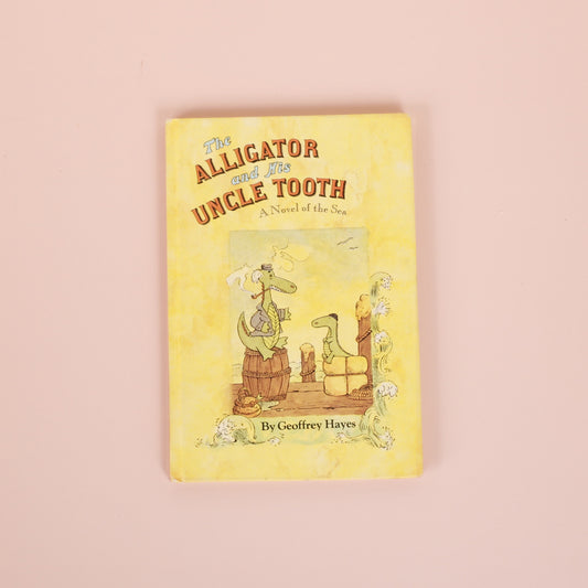 The Alligator and His Uncle Tooth: A Novel of the Sea