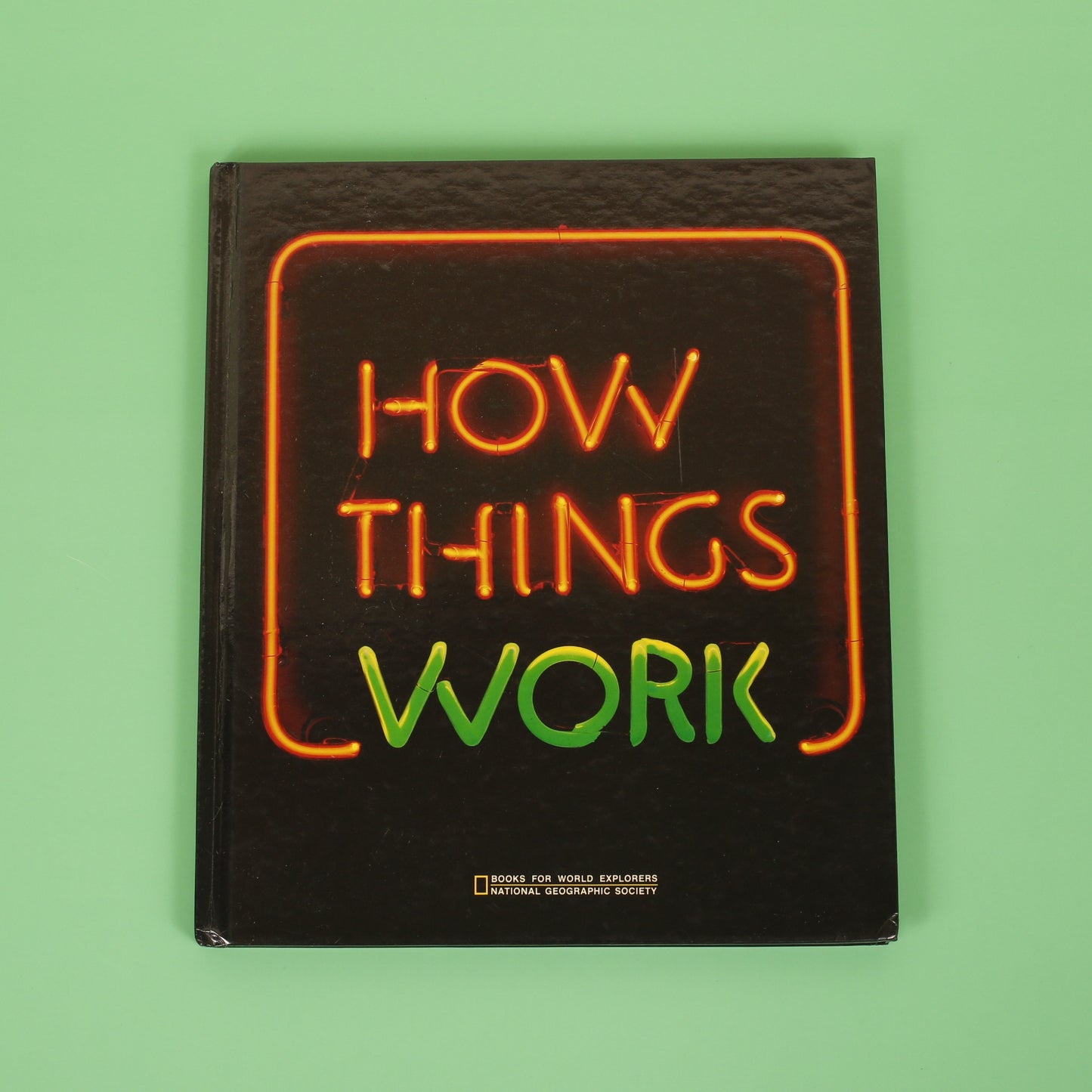 How Things Work (National Geographic Books for World Explorers)