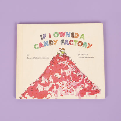 If I Owned a Candy Factory