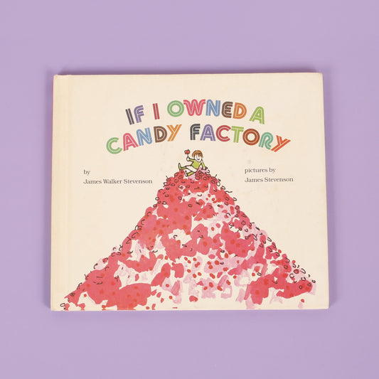 If I Owned a Candy Factory