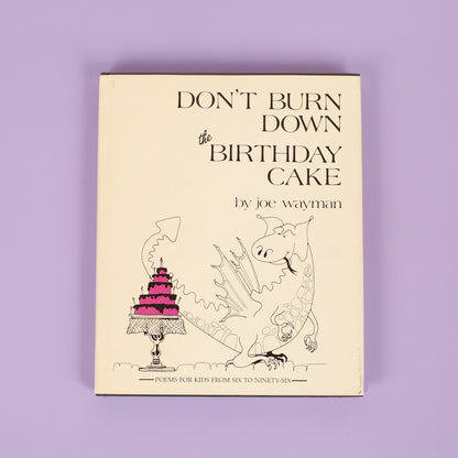 Don't Burn Down the Birthday Cake