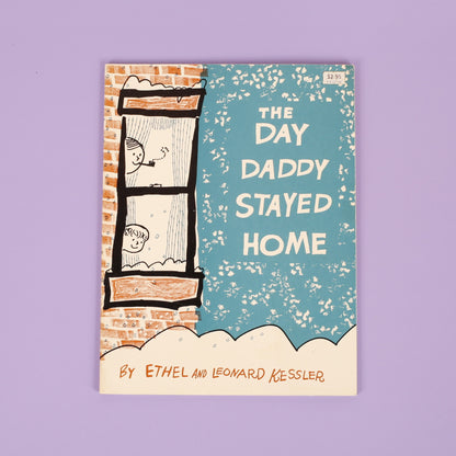 The Day Daddy Stayed Home