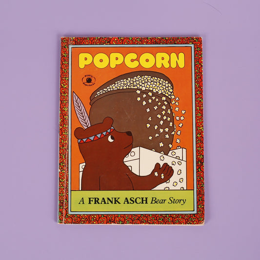 Popcorn (A Frank Asch Bear Story)