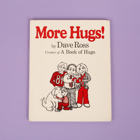 More Hugs!
